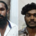 നിരന്തര കുറ്റവാളികളായ രണ്ടുപേരെ കാപ്പാ ചുമത്തി നാടുകടത്തി
