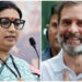 പ്രതിപക്ഷ നേതാവ് രാഹുൽ ഗാന്ധിയെ വിലകുറച്ച് കാണരുതെന്ന്; ബിജെപി നേതാവ് സ്‌മൃതി ഇറാനി